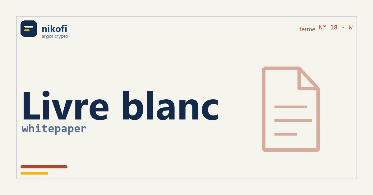 Le livre blanc : un document rédigé par le projet lui-même, validé par aucune autorité